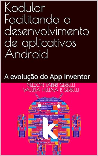 Capa do Livro: Kodular Evolução do App Inventor